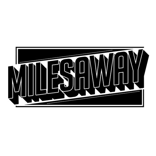 MILES AWAY